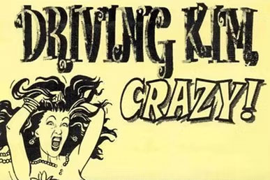 Driving Kim Crazy